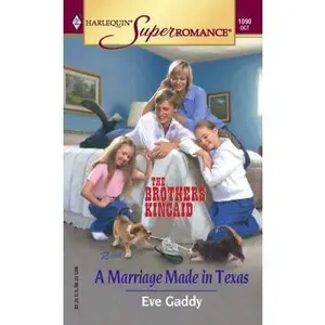 USED-A Marriage Made in Texas: The Brothers Kincaid, Book 2 (Harlequin Superromance, No 1090) by Eve Gaddy (Unknown)
