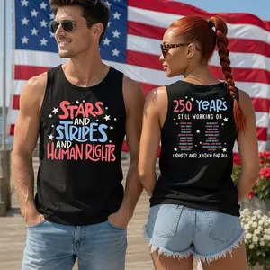 Stars Stripes And Human Rights 2-sided Tank Top, 250 Years Still Working On Back Print Shirt, Liberal 4th Of July Activist Tank, Equal Rights Gift