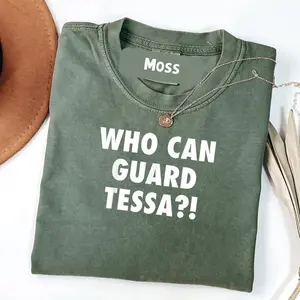 Comfort Colors Who Can Guard Tessa Funny Viral Trending Tee T-Shirt