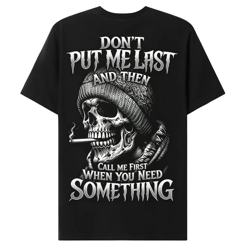 Chaosmoda Generation X Don't Put Me Last And Then Call Me First When You Need Something Custom Year Skull Tee | Vintage Streetwear Shirt for Men Menswear Breathable Cotton