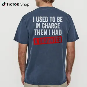 COMFORT COLOR I Used To Be In Charge Shirt, Funny Girl Dad T-Shirt, Dad Of Daughter Tee, Father’s Day Gift for Dad, Cool Dad Shirt