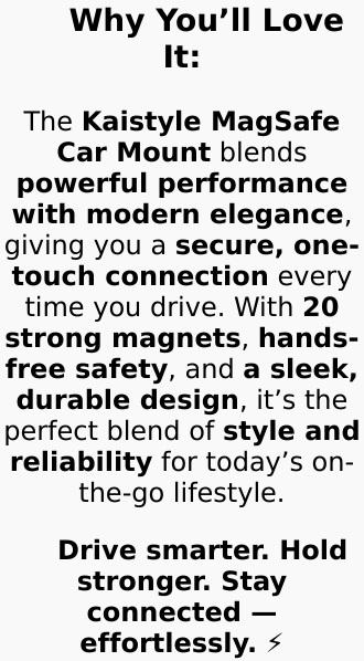 Kaistyle MagSafe Car Mount with 20 N52 Magnets for iPhone 17/16/15/14 Series - Secure Dash-Mounted Phone Holder for Hands-Free Navigation & Music Control