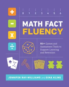 Math Fact Fluency: 60+ Games and Assessment Tools to Support Learning and Retention -- Jennifer Bay-Williams, Paperback