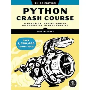 Python Crash Course, 3rd Edition: A Hands-On, Project-Based Introduction to Programming -- Eric Matthes, Paperback