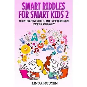 USED-Smart riddles for smart kids 2: 400 interactive riddles and trick questions for kids and family by Nguyen, Linda (Paperback)