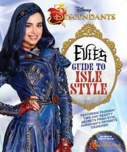 USED-Descendants: Evie's Guide to Isle Style by Media Lab Books (Paperback)