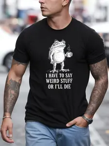 Men's Funny Frog Meme I Have to Say Weird Stuff I'll Die 180g 100% Cotton T-Shirt with Print Humorous Graphic Tee Casual Round Neck Short Sleeve Shirt for Parties Casual Attire & Outdoor Activities Quirky Novelty Gift for Men