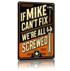 Humorous Wall Decor Metal sign 8X12Inch "If Mike Can't Fix It, We're All Screwed" High-Definition Print Tin Poster, Weatherproof & Rust-Resistant for Home, Garage, Porch & Outdoor Spaces, Private Space, Durable Wall Art，Aluminum Plaque Gift