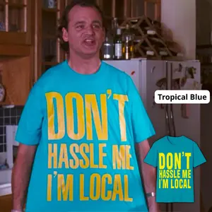DONT HASSLE ME I'm Local Unisex Softstyle T-Shirt Bill Murray What About Bob Instant  Easy style holiday Iconic Tshirt
