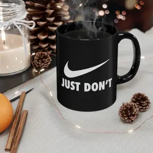Funny “Just Don’t” Parody Coffee Mug, Minimalist Motivation Mug, Sarcastic Humor Cup, Office Desk Gift, Black Ceramic Coffee Mug