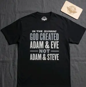 I love my freedom T. In The Beginning God Created Adam & Eve Not Adam & Steve T-Shirt Black