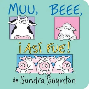 USED-Muu, Beee, ¡Así Fue! (Moo, Baa, La La La!) by Boynton, Sandra (Board book)
