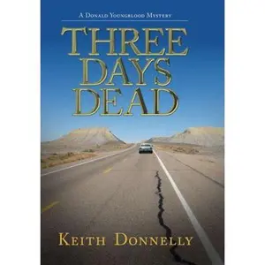 USED-Three Days Dead: A Donald Youngblood Mystery by Keith Donnelly (Hardcover)