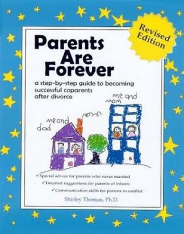 USED-Parents Are Forever: A Step-By-Step Guide to Becoming Successful Coparents After Divorce by Shirley Thomas (Paperback)