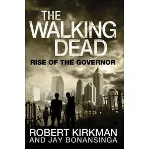 USED-The Walking Dead: Rise of the Governor by Robert Kirkman (Hardcover)