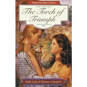 USED-The Torch of Triumph (Freedom's Holy Light, Book 6) by Sally Laity (Paperback)