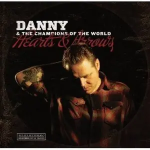 Danny and the Champions of the World - Hearts & Arrows  [VINYL RECORD - LP] 180 Gram