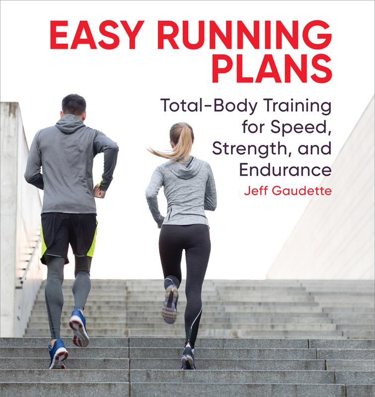 USED-Easy Running Plans: Total-Body Training for Speed, Strength, and Endurance by Gaudette, Jeff (Paperback)