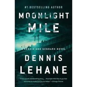 USED-Moonlight Mile: A Kenzie and Gennaro Novel by Lehane, Dennis (Paperback)