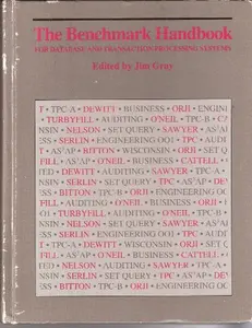 USED-The Benchmark handbook: For database and transaction processing systems (The Morgan Kaufmann series in data management systems) by Gray, Jim (Hardcover)