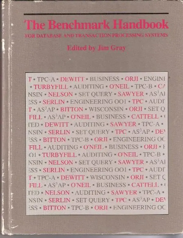 USED-The Benchmark handbook: For database and transaction processing systems (The Morgan Kaufmann series in data management systems) by Gray, Jim (Hardcover)