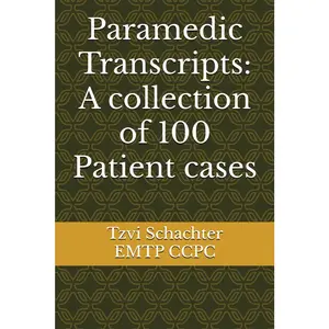 Paramedic Transcripts: A collection of 100 Patient cases