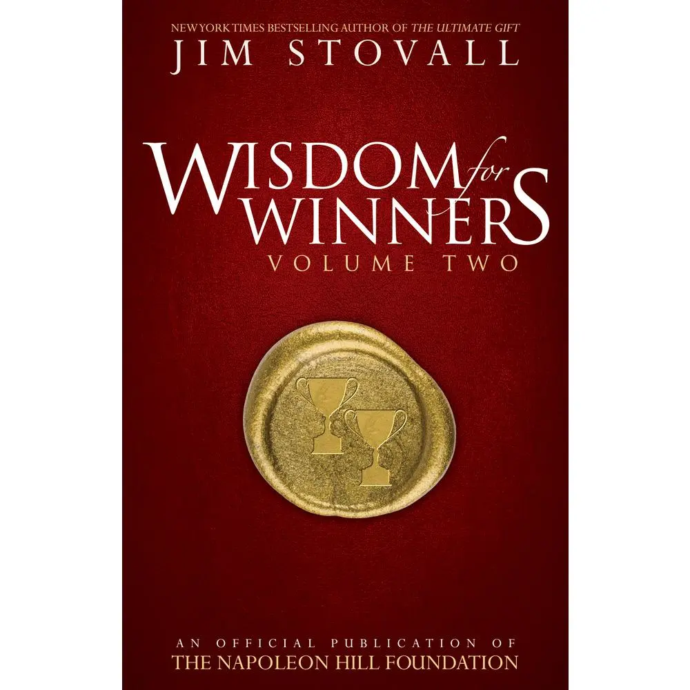 USED-Wisdom for Winners Volume Two: An Official Publication of the Napoleon Hill Foundation(r) by Stovall, Jim (Paperback)