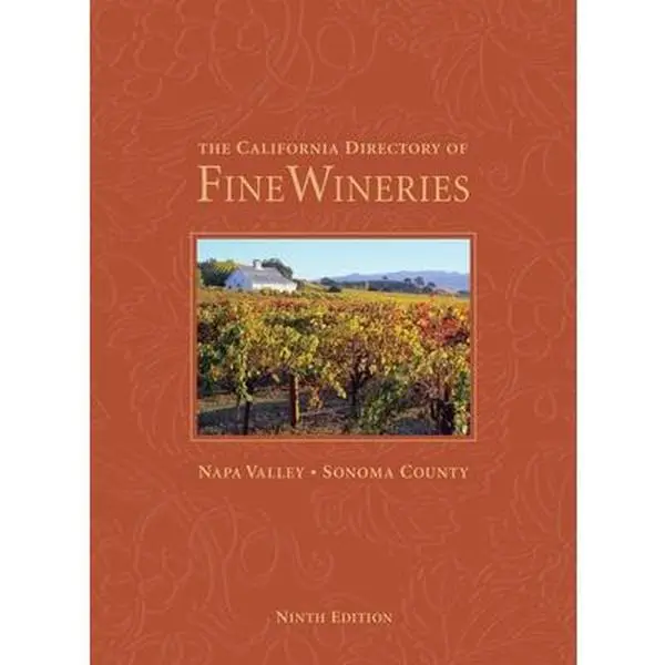 USED-The California Directory of Fine Wineries: Napa Valley, Sonoma County by Crabtree, Cheryl (Hardcover)