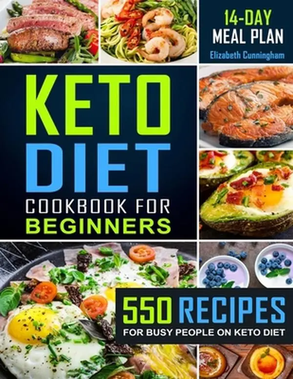 USED Book - Keto Diet Cookbook For Beginners: 550 Recipes For Busy People on Keto Diet by Cunningham, Elizabeth (Paperback) - english