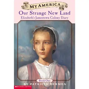 USED-Elizabeth's Jamestown Colony Diaries: Book One: Our Strange New Land by Hermes, Patricia (Paperback)