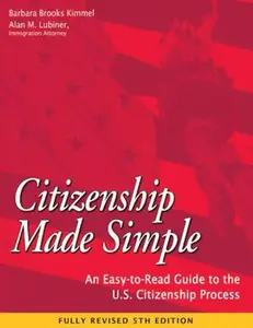 USED-Citizenship Made Simple: An Easy-to-Read Guide to the U.S. Citizenship Process by Barbara Brooks Kimmel (Paperback)