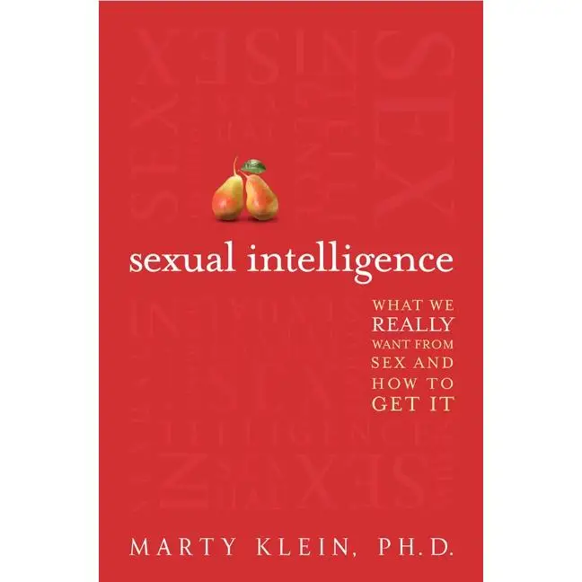 HarperCollins Sexual Intelligence by Marty Klein Ph.D. - What We Really Want from Sex & How to Get It - Practical Guide to Healthier & More Fulfilling