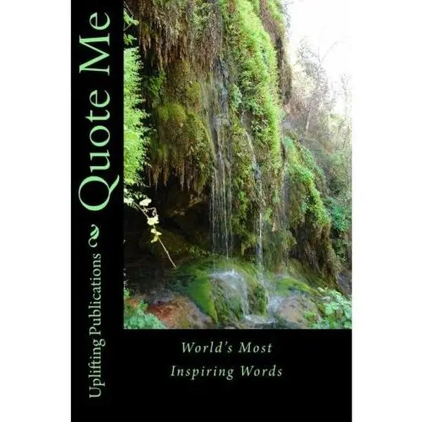 Used Book - Quote Me: World's Most Inspiring Words (English, Soft Cover, 1.15 lbs, Positive Attitude Focus) by Uplifting Publications