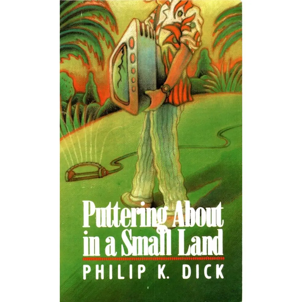 USED-Puttering about in a Small Land by Dick, Philip K. (Paperback)