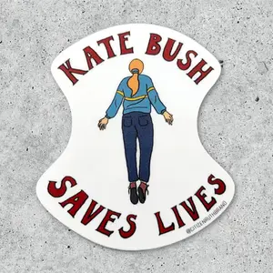 Kate Bush Saves Lives Sticker