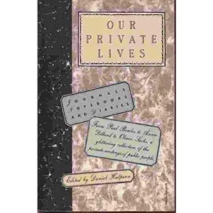 USED-Our Private Lives: Journals, Notebooks, and Diaries by Daniel Halpern (Paperback)