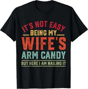 Men's Letter "Funny Husband It's Not Easy Being My Wife's Arm Candy Retro" Print Round Neck Tee, Regular Fit Casual Short Sleeve T-shirt For Summer, Men's Top For Daily Outdoor