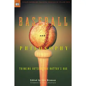 USED-Baseball and Philosophy: Thinking Outside the Batter's Box by Eric Bronson (Paperback)