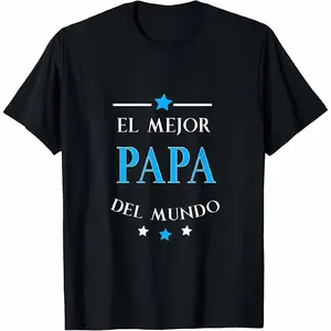 El Mejor Papá del Mundo T-Shirt – Best Dad Ever Spanish Graphic Tee – Father’s Day Gift Shirt for Men