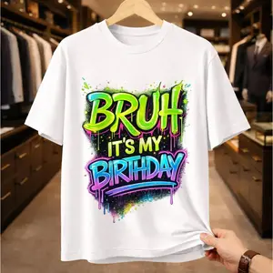 Bruh It's My Birthday T-Shirt - Cool Colorful Graffiti Airbrush Graphic Tee, Trendy Birthday Boy Shirt, Hip Hop Streetwear Style Unisex Comfort Fit casual short sleeve t-shirt streetwear