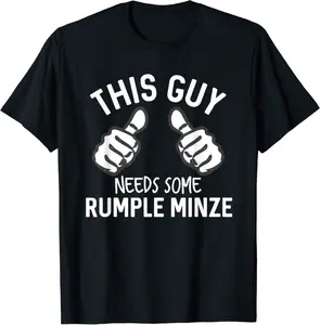 This Guy Needs Some Rumple Minze Funny Alcohol Bar Crawl T-Shirt - Nicolekhach Shop 65B09GX8B2MQ