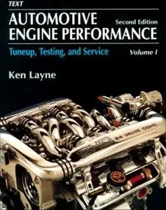 USED-Automotive Engine Performance: Tuneup, Testing And Service, Volume I: Text by Ken Layne (Paperback)