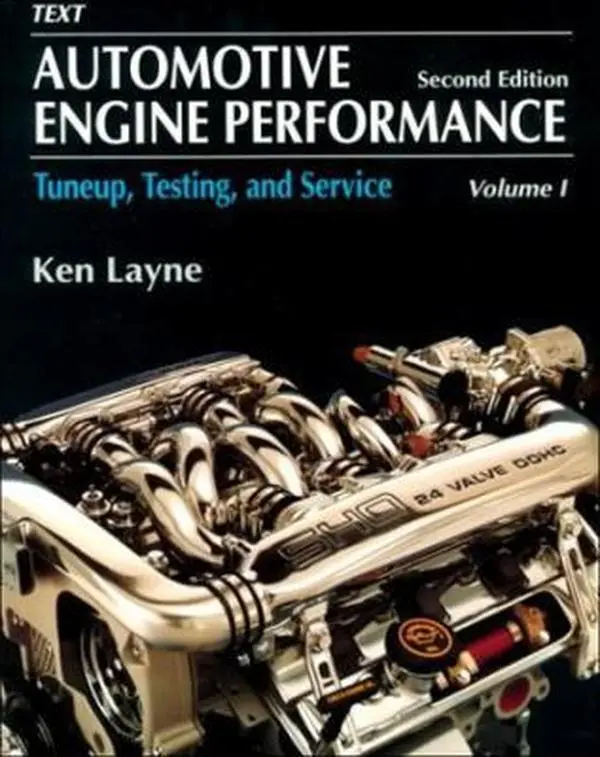 USED-Automotive Engine Performance: Tuneup, Testing And Service, Volume I: Text by Ken Layne (Paperback)