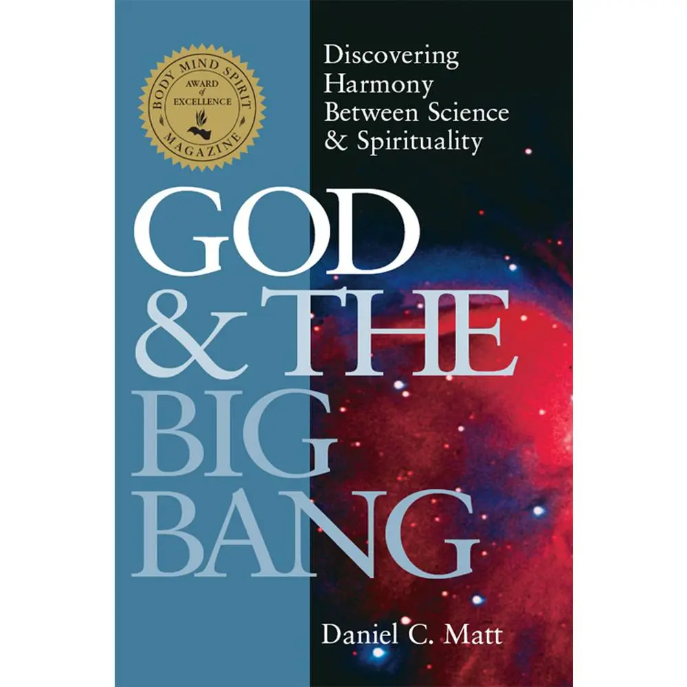 USED-God and the Big Bang (1st Edition): Discovering Harmony between Science & Spirituality by Daniel C. Matt (Hardcover)