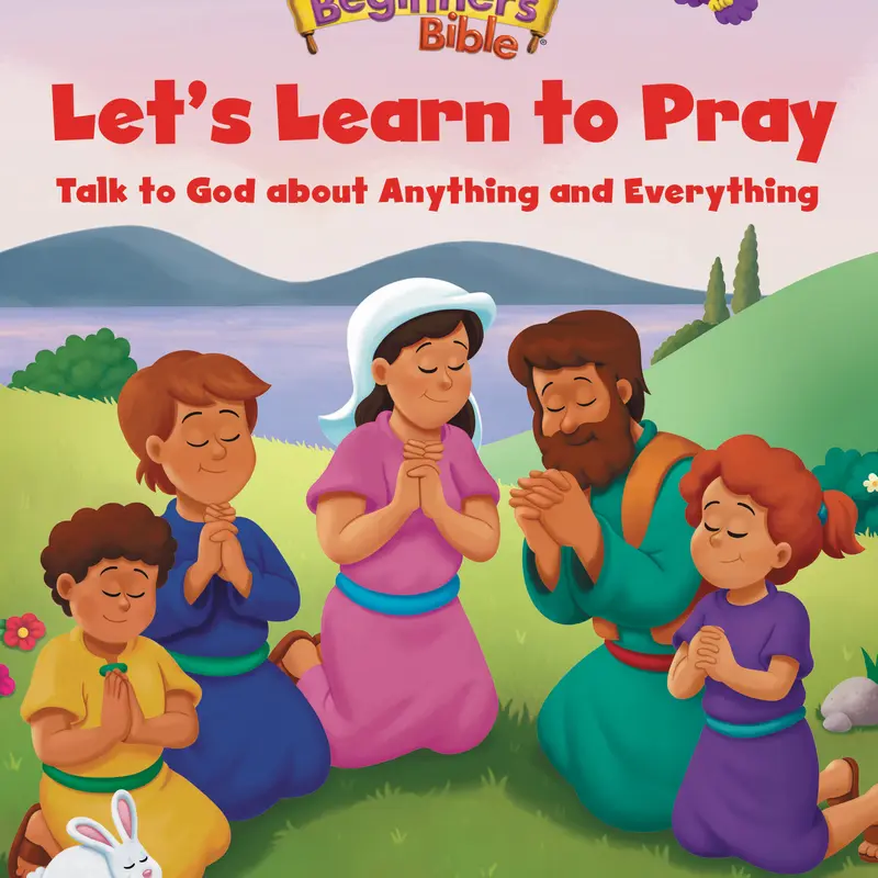 The Beginner's Bible Let's Learn to Pray: Talk to God about Anything and Everything [Hardback Book]  Prayer Stories Teaching Children Guidance Prayer Habit Learning