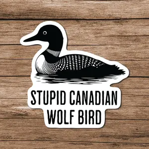 Stupid Canadian Wolf Bird Sticker, Funny Hockey Meme Vinyl, Laptop Kindle Sticker