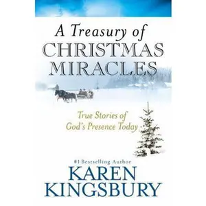 USED-A Treasury of Christmas Miracles: True Stories of God's Presence Today by Kingsbury, Karen (Hardcover)