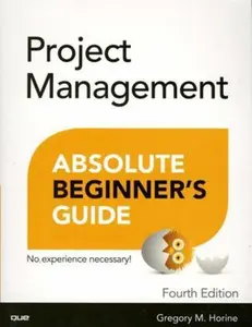 USED-Project Management Absolute Beginner's Guide by Horine, Greg (Paperback)