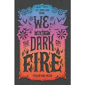 USED-We Set the Dark on Fire by Mejia, Tehlor Kay (Paperback)