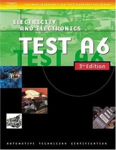 USED-Automotive ASE Test Preparation Manuals, 3E A6: Electrical/Electronics Systems (ASE Automotive Test Preparation Series) by Thomson Delmar Learning (Paperback)